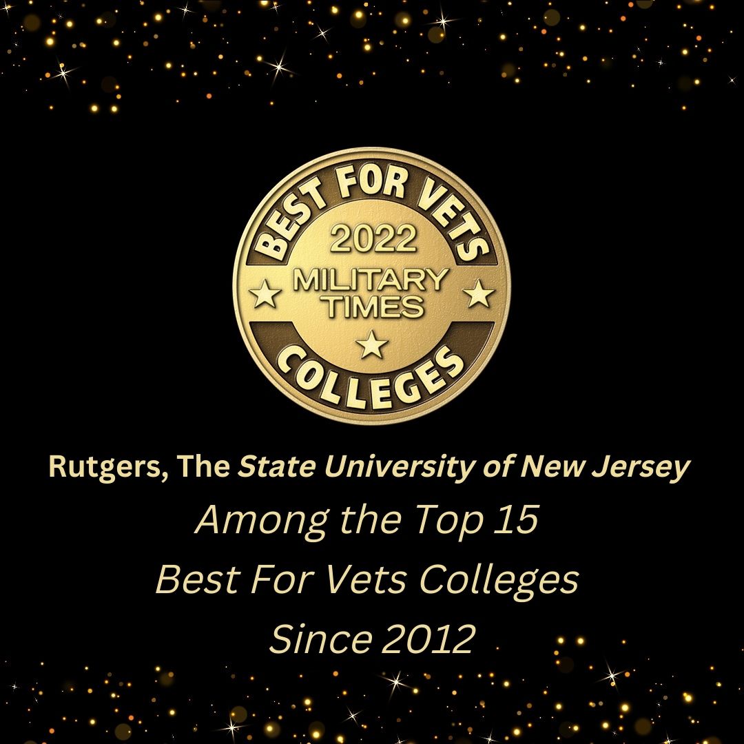 Rutgers, The State University of New Jersey is a Best For Vets College Since 2012!
