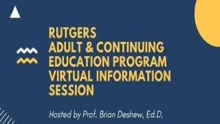Rutgers Adult and Continuing Education Program Virtual Information Session